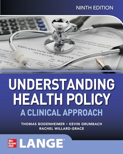Understanding Health Policy: A Clinical Approach Ninth Edition: $31.03 Understanding Health Policy: A Clinical Approach Ninth Edition: $31.03