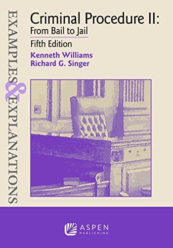 Examples and Explanations for Criminal Procedure II: $39.97 Examples and Explanations for Criminal Procedure II: $39.97