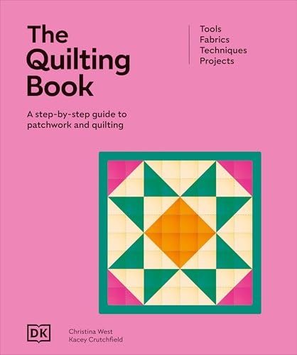The Quilting Book: A Step-By-Step Guide to Patchwork and Quilting: $27.82