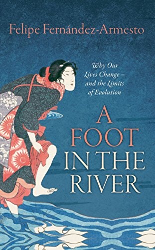A Foot in the River: Why Our Lives Change and the Limits of Evolution: $8.55