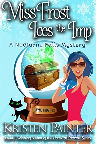 Miss Frost Ices The Imp: A Jayne Frost Mystery: $3.99 Miss Frost Ices The Imp: A Jayne Frost Mystery: $3.99