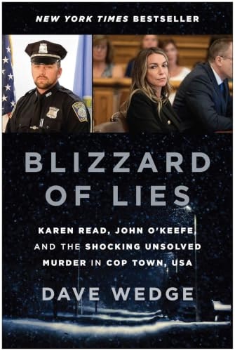 Blizzard of Lies: Karen Read, John O'Keefe, and the Shocking Unsolved Murder in Cop Town, USA: $28.54