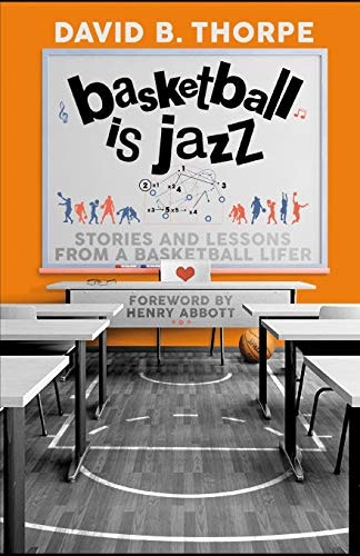 Basketball is Jazz: Stories and Lessons From a Basketball Lifer: $11.24