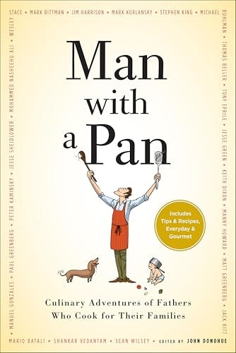 Man with a Pan: Culinary Adventures of Fathers Who Cook for Their Families: $0.50