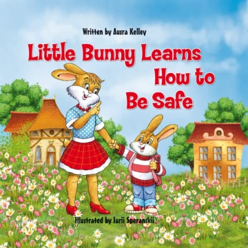 Little Bunny Learns How to Be Safe: $8.76 Little Bunny Learns How to Be Safe: $8.76