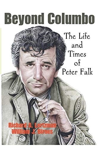 Beyond Columbo: The Life and Times of Peter Falk: $17.84 Beyond Columbo: The Life and Times of Peter Falk: $17.84