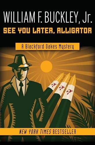 See You Later, Alligator (The Blackford Oakes Mysteries Book 6): $2.99