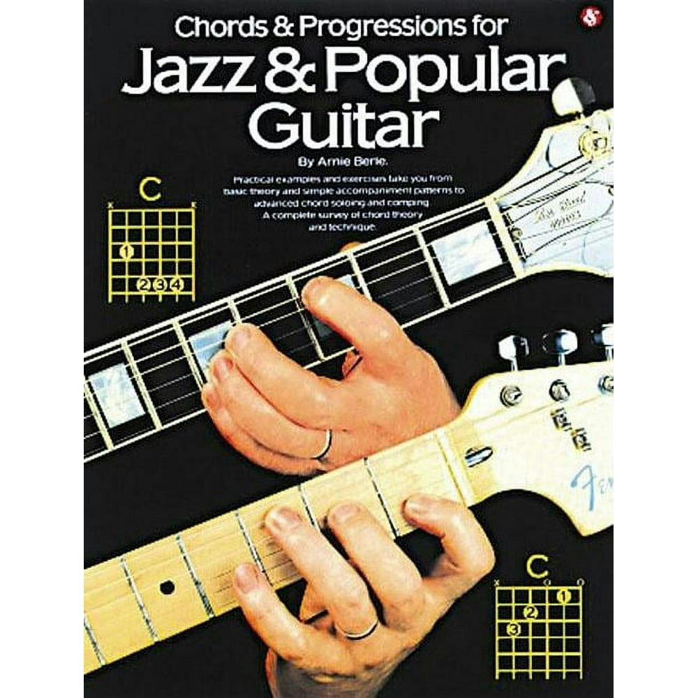 Arnie Berle Chords and Progressions for Jazz and Popular Guitar Book: $17.67 Arnie Berle Chords and Progressions for Jazz and Popular Guitar Book: $17.67