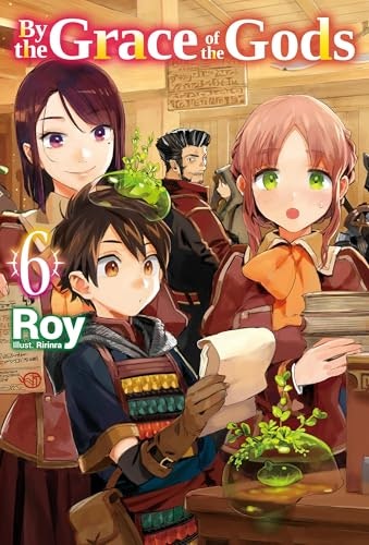By the Grace of the Gods Volume 6 Light Novel: $7.99 By the Grace of the Gods Volume 6 Light Novel: $7.99