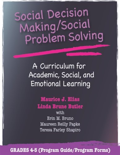 Social Decision Making and Social Problem Solving Curriculum Grades 4-5: $32.36 Social Decision Making and Social Problem Solving Curriculum Grades 4-5: $32.36