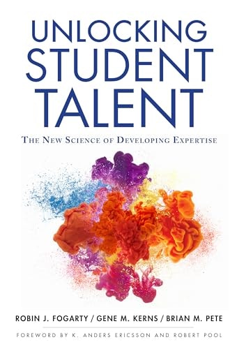Unlocking Student Talent: The New Science of Developing Expertise: $17.12