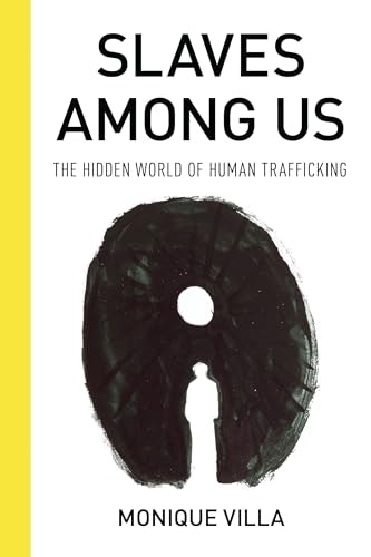 Slaves among Us: The Hidden World of Human Trafficking: $10.77