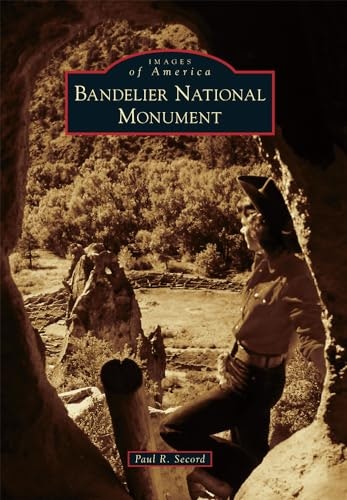 Bandelier National Monument Images of America: $15.10 Bandelier National Monument Images of America: $15.10