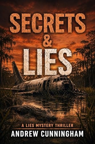 Secrets & Lies: Lies Mystery Thriller Series Book 4: $0.99 Secrets & Lies: Lies Mystery Thriller Series Book 4: $0.99