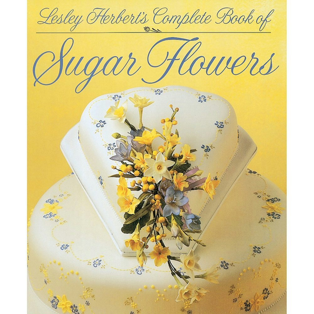 Complete Book of Sugar Flowers by Lesley Herbert: $11.27