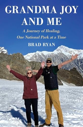 Grandma Joy and Me: A Journey of Healing, One National Park at a Time: $24.17