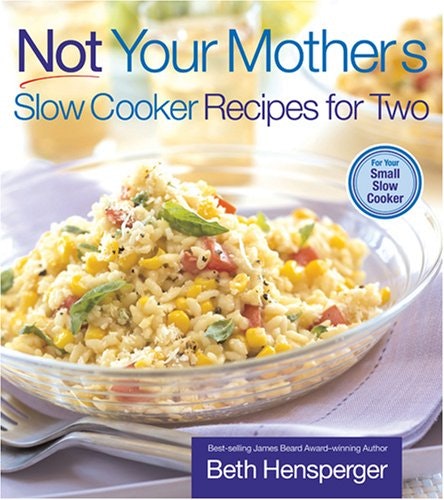 Not Your Mother's Slow Cooker Recipes for Two: $8.91 Not Your Mother's Slow Cooker Recipes for Two: $8.91