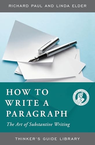 How to Write a Paragraph: The Art of Substantive Writing: $15.87