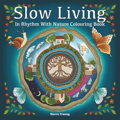 Slow Living: In Rhythm with Nature Colouring Book: $8.50 Slow Living: In Rhythm with Nature Colouring Book: $8.50