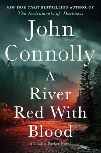A River Red With Blood: A Charlie Parker Thriller: $22.58 A River Red With Blood: A Charlie Parker Thriller: $22.58