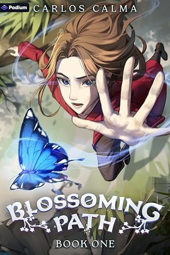 Blossoming Path: A Xianxia LitRPG: $0.99 Blossoming Path: A Xianxia LitRPG: $0.99