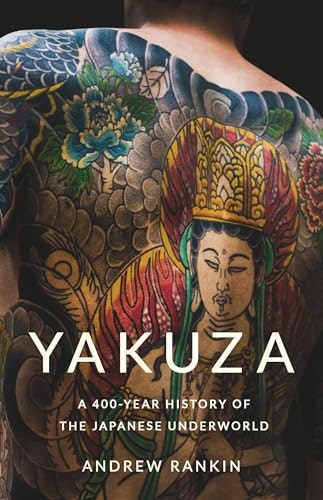 Yakuza: A 400-Year History of the Japanese Underworld: $30.59