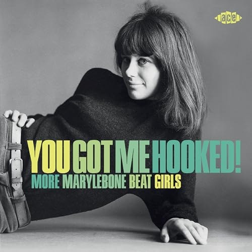 You Got Me Hooked! More Marylebone Beat Girls Compilation Album: $14.59 You Got Me Hooked! More Marylebone Beat Girls Compilation Album: $14.59
