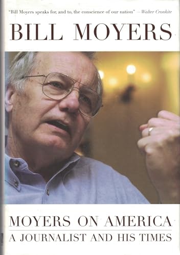 Moyers on America: A Journalist and His Times: $10.31 Moyers on America: A Journalist and His Times: $10.31