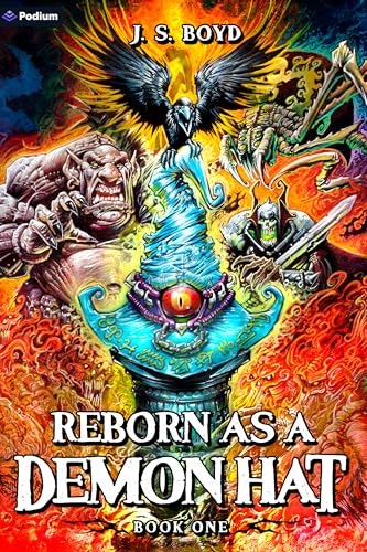 Reborn as a Demon Hat: A Monster Evolution Isekai LitRPG: $0.99 Reborn as a Demon Hat: A Monster Evolution Isekai LitRPG: $0.99