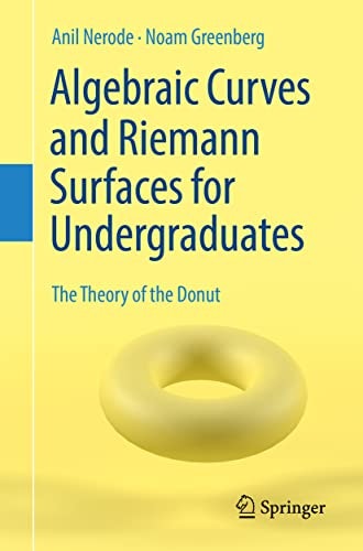 Algebraic Curves and Riemann Surfaces for Undergraduates: $52.44 Algebraic Curves and Riemann Surfaces for Undergraduates: $52.44