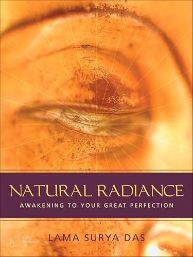 Natural Radiance: Awakening to Your Great Perfection: $2.99 Natural Radiance: Awakening to Your Great Perfection: $2.99