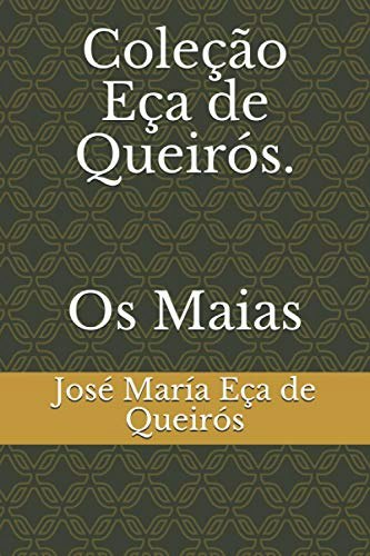 Os Maias by Eça de Queirós: $9.46 Os Maias by Eça de Queirós: $9.46