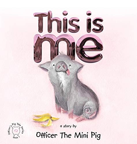 This Is Me (Officer's Pig Tales): $23.05 This Is Me (Officer's Pig Tales): $23.05