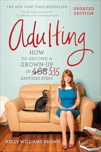 Adulting: How to Become a Grown-up in 535 Easy(ish) Steps: $2.99 Adulting: How to Become a Grown-up in 535 Easy(ish) Steps: $2.99
