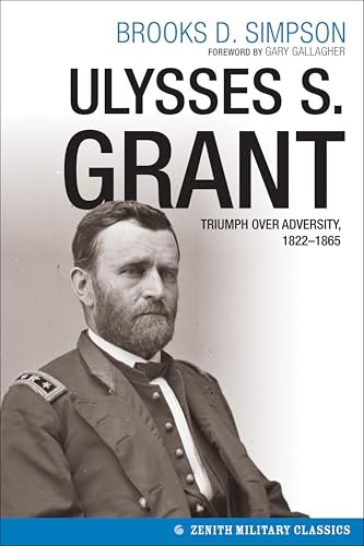 Ulysses S. Grant: Triumph over Adversity, 1822–1865: $2.99 Ulysses S. Grant: Triumph over Adversity, 1822–1865: $2.99