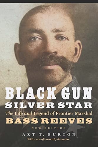 Black Gun, Silver Star: The Life and Legend of Frontier Marshal Bass Reeves: $12.64