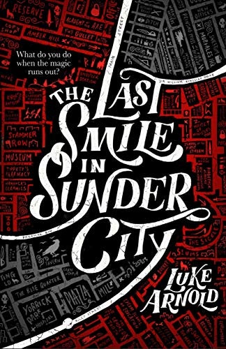 The Last Smile in Sunder City: $11 The Last Smile in Sunder City: $11