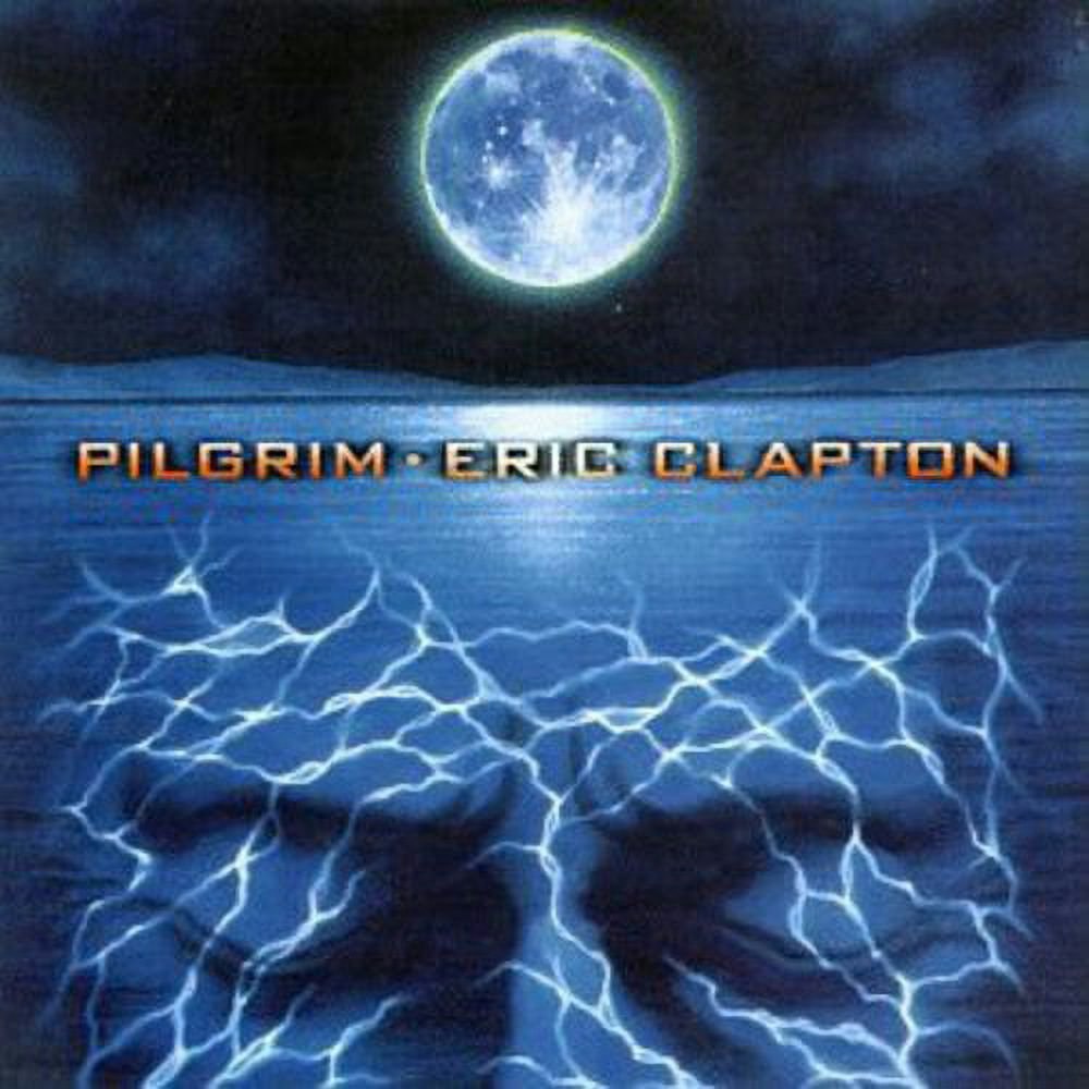 Eric Clapton Pilgrim CD: $8.98 Eric Clapton Pilgrim CD: $8.98