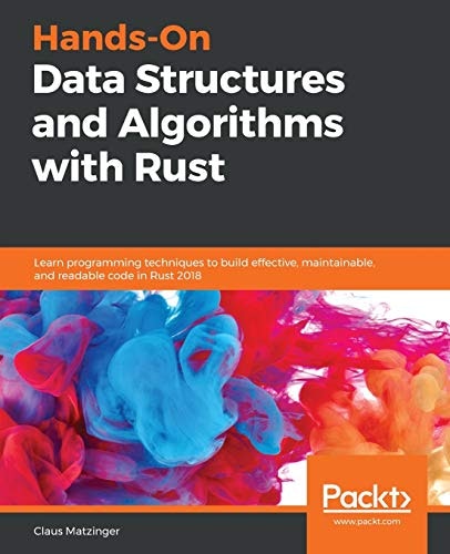 Hands-On Data Structures and Algorithms with Rust: $33.63 Hands-On Data Structures and Algorithms with Rust: $33.63