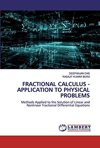 Fractional Calculus Application to Physical Problems: $113.29 Fractional Calculus Application to Physical Problems: $113.29