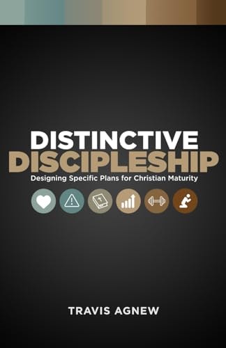 Distinctive Discipleship: Designing Specific Plans for Christian Maturity: $6.50