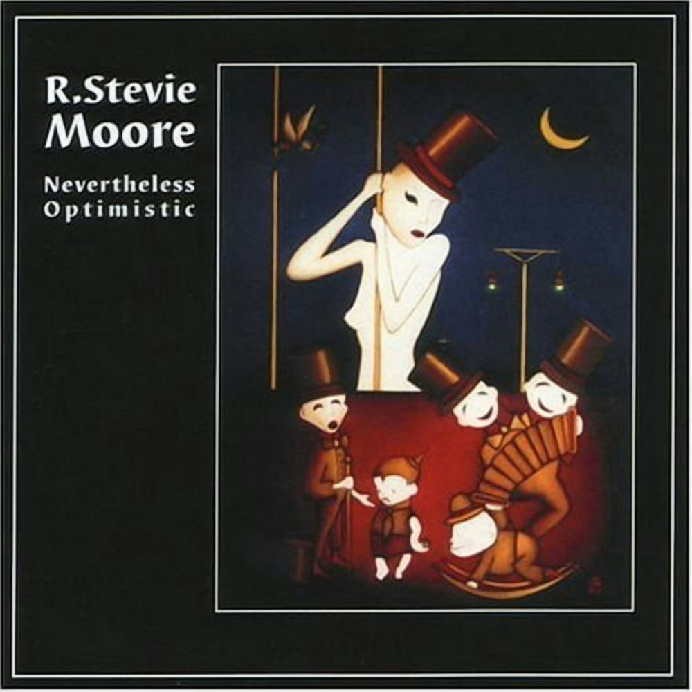 R. Stevie Moore Nevertheless Optimistic CD: $24.60 R. Stevie Moore Nevertheless Optimistic CD: $24.60