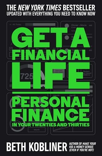 Get a Financial Life: Personal Finance in Your Twenties and Thirties: $16.80 Get a Financial Life: Personal Finance in Your Twenties and Thirties: $16.80