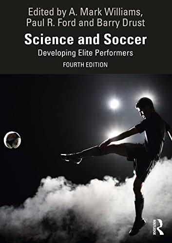 Science and Soccer: Developing Elite Performers: $47.71 Science and Soccer: Developing Elite Performers: $47.71