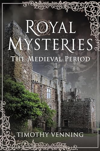 Royal Mysteries The Medieval Period: $2.99 Royal Mysteries The Medieval Period: $2.99
