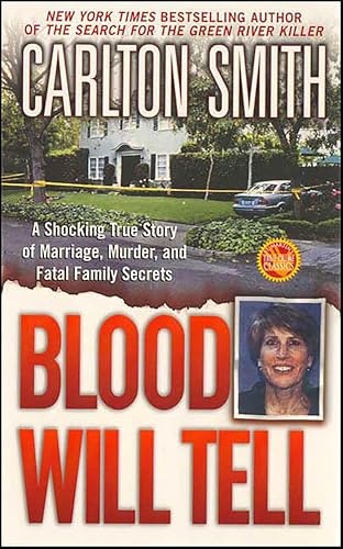 Blood Will Tell: A Shocking True Story of Marriage, Murder, and Fatal Family Secrets: $2.99 Blood Will Tell: A Shocking True Story of Marriage, Murder, and Fatal Family Secrets: $2.99