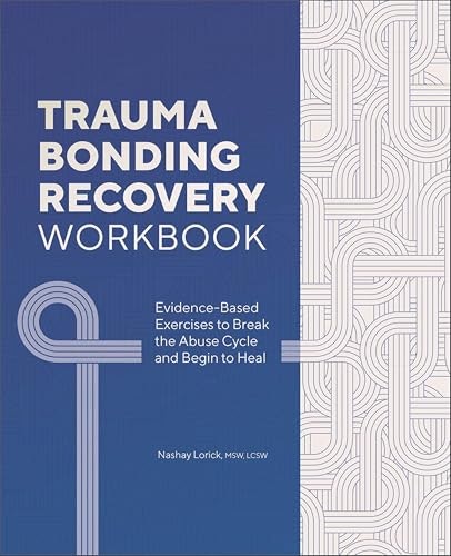 Trauma Bonding Recovery Workbook: $2.99 Trauma Bonding Recovery Workbook: $2.99