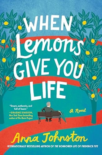 When Lemons Give You Life: A Novel: $24 When Lemons Give You Life: A Novel: $24