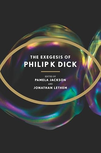 The Exegesis of Philip K. Dick: $2.99 The Exegesis of Philip K. Dick: $2.99