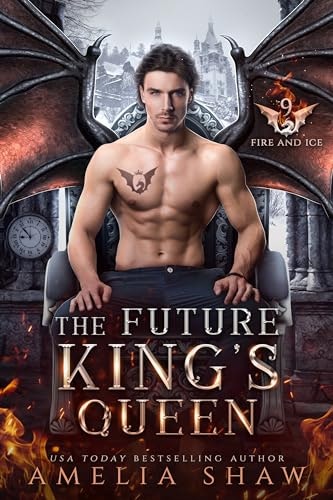 The Future King's Queen (The Dragon Kings of Fire and Ice Book 9): $2.99 The Future King's Queen (The Dragon Kings of Fire and Ice Book 9): $2.99